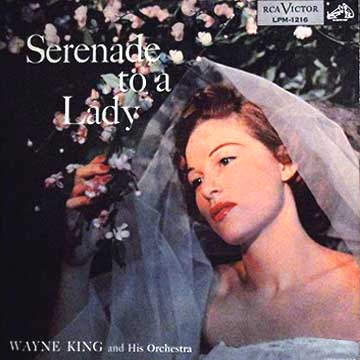 RCA LPM-1216 Wayne King And His Orchestra - Seranade To A Lady